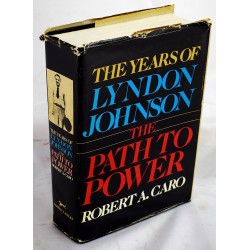 The Years of Lyndon Johnson: The Path to Power (Signed)